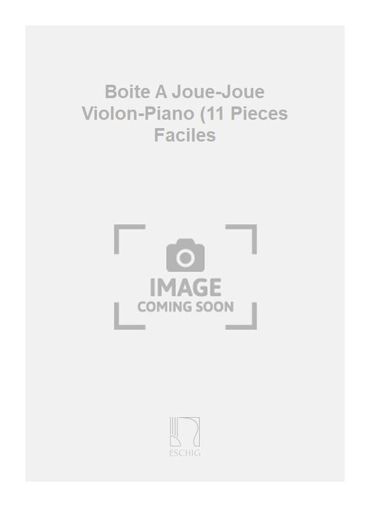 Boite A Joue-Joue Violon-Piano (11 Pieces Faciles